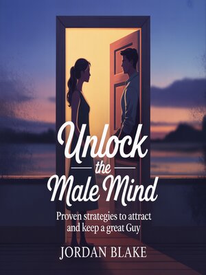 cover image of Unlock the Male Mind